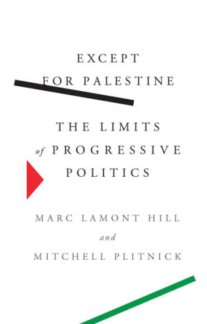 Bildergebnis fr Except for Palestine: The Limits of Progressive Politics